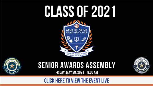 Click here to view the live event- class of 2021 senior awards assembly May 28 at 8:00 am
